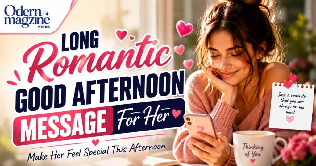 Long Romantic Good Afternoon Message For Her